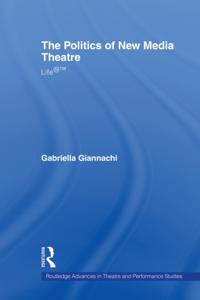Politics of New Media Theatre