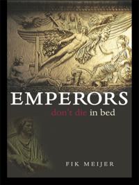 Emperors Don't Die in Bed