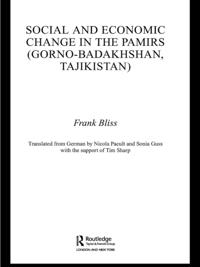 Social and Economic Change in the Pamirs (Gorno-Badakhshan, Tajikistan)