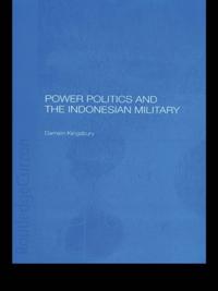 Power Politics and the Indonesian Military