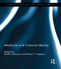 Routledge Studies in the Social History of Medicine