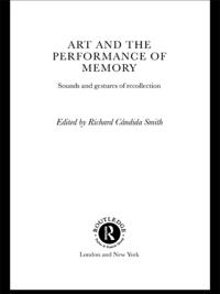 Art and the Performance of Memory