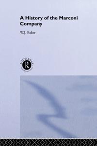 History of the Marconi Company 1874-1965