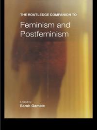 Routledge Companion to Feminism and Postfeminism