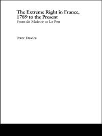 Extreme Right in France, 1789 to the Present
