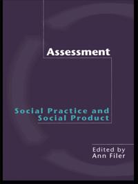 Assessment: Social Practice and Social Product