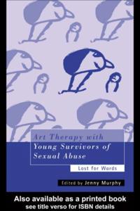 Art Therapy with Young Survivors of Sexual Abuse