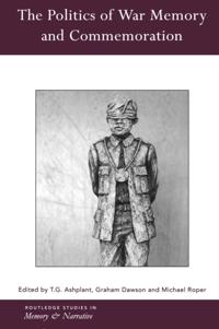 Politics of War Memory and Commemoration