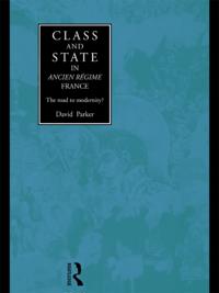 Class and State in Ancien Regime France