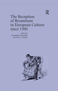 Reception of Byzantium in European Culture since 1500