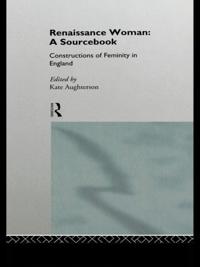 Renaissance Woman: A Sourcebook