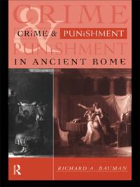 Crime and Punishment in Ancient Rome