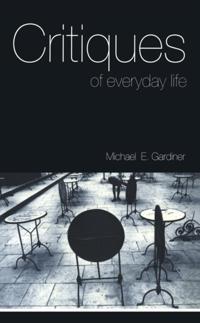 Critiques of Everyday Life