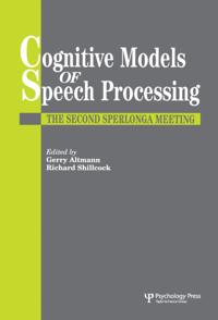 Cognitive Models Of Speech Processing