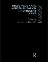 Trade Policy and Industrialization in Turbulent Times