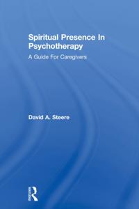 Spiritual Presence In Psychotherapy