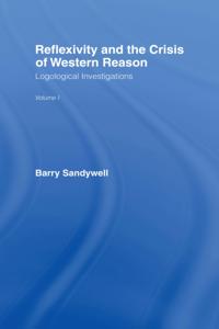 Reflexivity And The Crisis of Western Reason