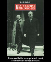 Post-Victorian Britain 1902-1951