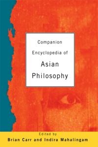 Companion Encyclopedia of Asian Philosophy