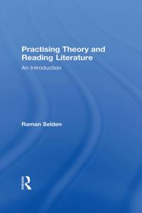 Practising Theory and Reading Literature