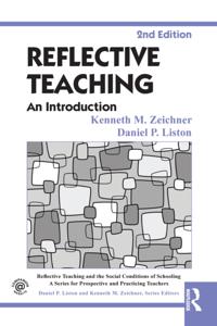 Reflective Teaching and the Social Conditions of Schooling Series