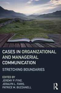 Cases in Organizational and Managerial Communication