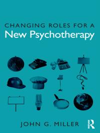 Changing Roles for a New Psychotherapy