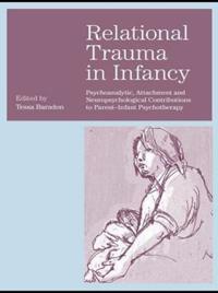 Relational Trauma in Infancy