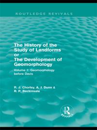 Routledge Revivals: The History of the Study of Landforms