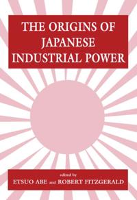 Origins of Japanese Industrial Power