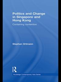 Politics and Change in Singapore and Hong Kong