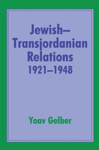 Jewish-Transjordanian Relations 1921-1948