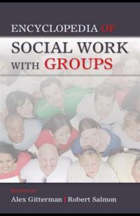 Encyclopedia of Social Work with Groups
