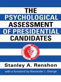 Psychological Assessment of Presidential Candidates