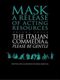 Italian Commedia and Please be Gentle