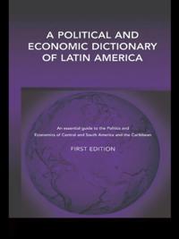 Political and Economic Dictionary of Latin America