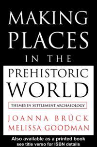 Making Places in the Prehistoric World