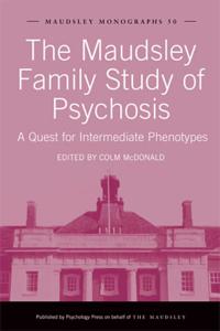 Maudsley Family Study of Psychosis