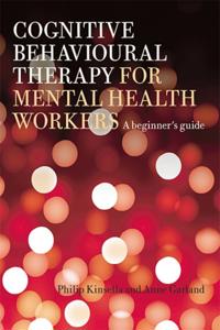 Cognitive Behavioural Therapy for Mental Health Workers