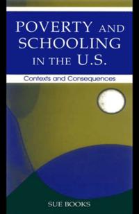 Poverty and Schooling in the U.S.