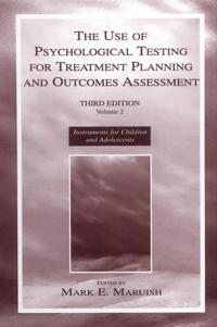 Use of Psychological Testing for Treatment Planning and Outcomes Assessment