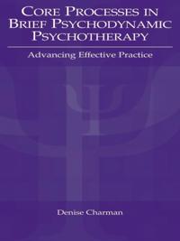 Core Processes in Brief Psychodynamic Psychotherapy