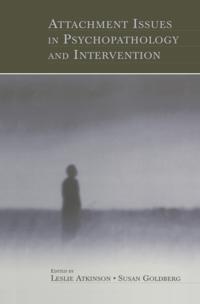 Attachment Issues in Psychopathology and Intervention