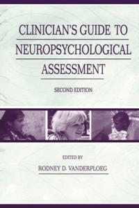 Clinician's Guide To Neuropsychological Assessment