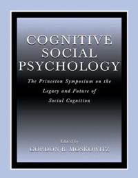 Cognitive Social Psychology