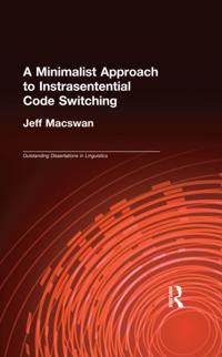 Minimalist Approach to Intrasentential Code Switching