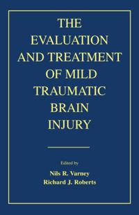 Evaluation and Treatment of Mild Traumatic Brain Injury