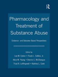 Pharmacology and Treatment of Substance Abuse
