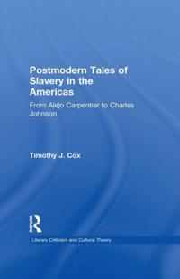 Postmodern Tales of Slavery in the Americas