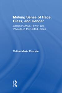 Making Sense of Race, Class, and Gender